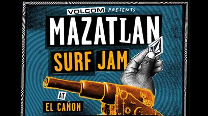 Mazatlán Surf Jam Presentado por Volcom